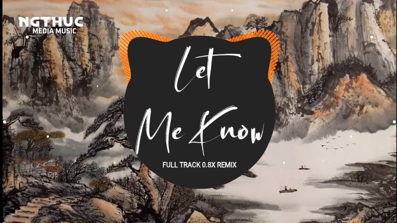 Let Me Know - 0.8x Remix | Full Set Nhạc Trung Quốc Remix Hoài Niệm Cực Hay Hot Tiktok 2025