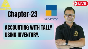 Chapter- 23 Accounting with tally using inventory