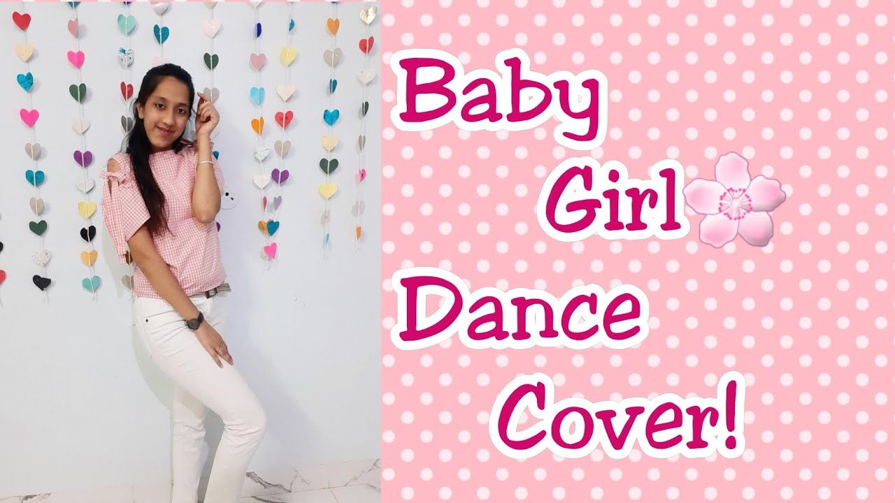 Baby Girl Dance Cover YouTube