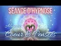 Sance dhypnose pour aligner le coeur et les penses loi de lattraction  mditation  asmr