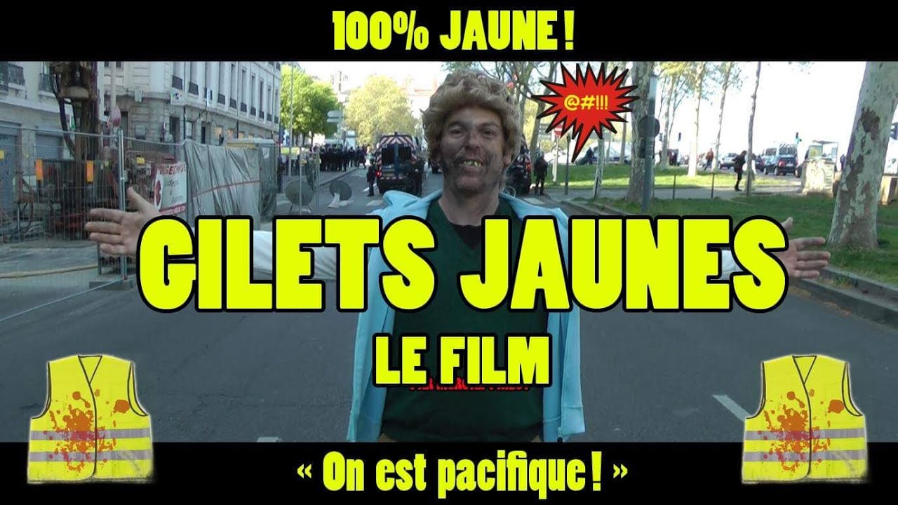 ⚠️ GILETS JAUNES LE FILM COMPLET 100 JAUNE YouTube