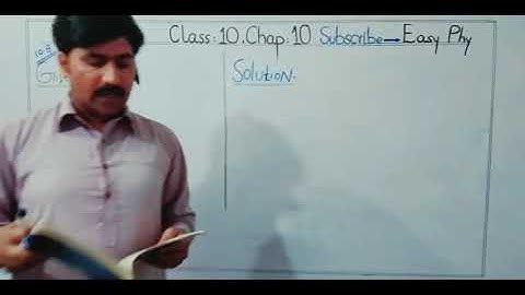 10th class physics CH 10 exercise numerical 10.6 to 10.10