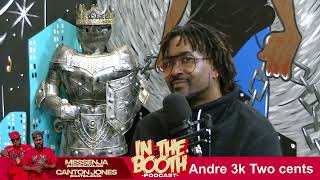 &quot;Andre 3k Two Cents&quot; In the Booth Canton Jones &amp; Messenja 032023
