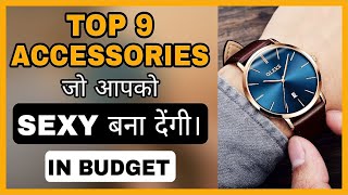 Top 9 Accessories Every Men Should Have | Accessories For Men & Boys | Men's Fashion | हिंदी में
