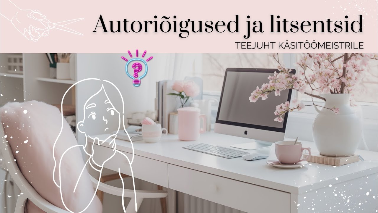 Autoriõigused ja litsentsid - teejuht käsitöömeistrile