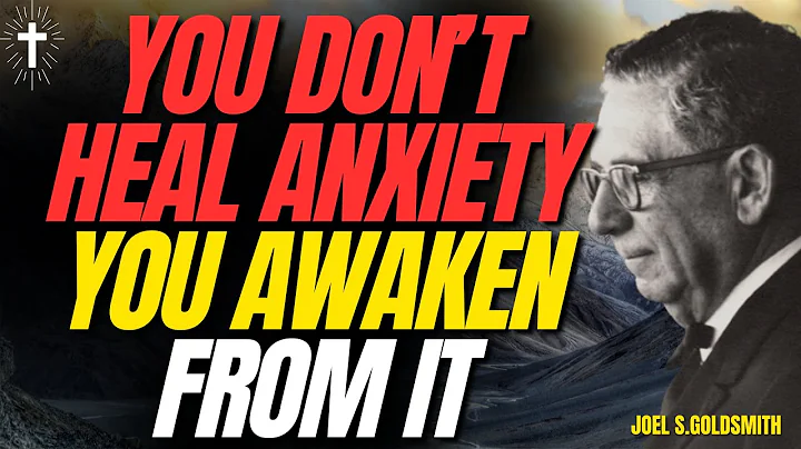 END ANXIETY BY AWAKENING THE KINGDOM WITHIN | JOEL GOLD SMITH’S SECRET TO INNER PEACE