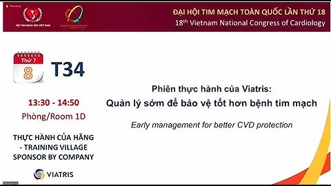 Đại hội Tim mạch toàn quốc lần thứ 18 | Quản lý sớm để bảo vệ tốt hơn bệnh tim mạch