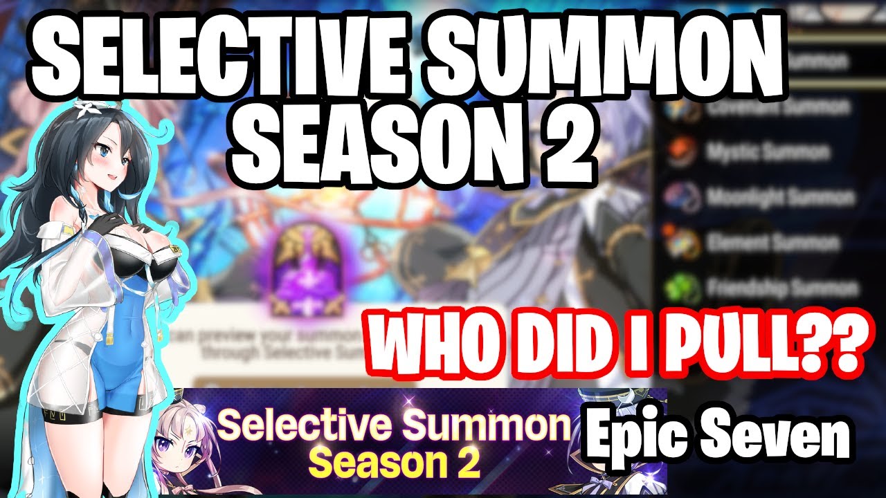 SEASON 2 SELECTIVE SUMMON - WHO DID I PULL?? - Epic Seven - YouTube
