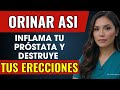 Uróloga explica: Orinar de esta Forma está dañando su próstata | Muchos lo ignoran
