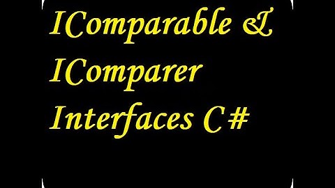 IComparable & IComparer Interfaces C#
