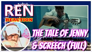 REN │ The Tale of Jenny & Screech (Full) │REACTION "Story Teller" #ren #reaction #firsttime