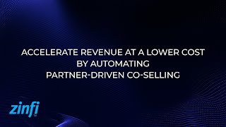 Accelerate Revenue at a Lower Cost by Automating Partner-Driven Co-Selling