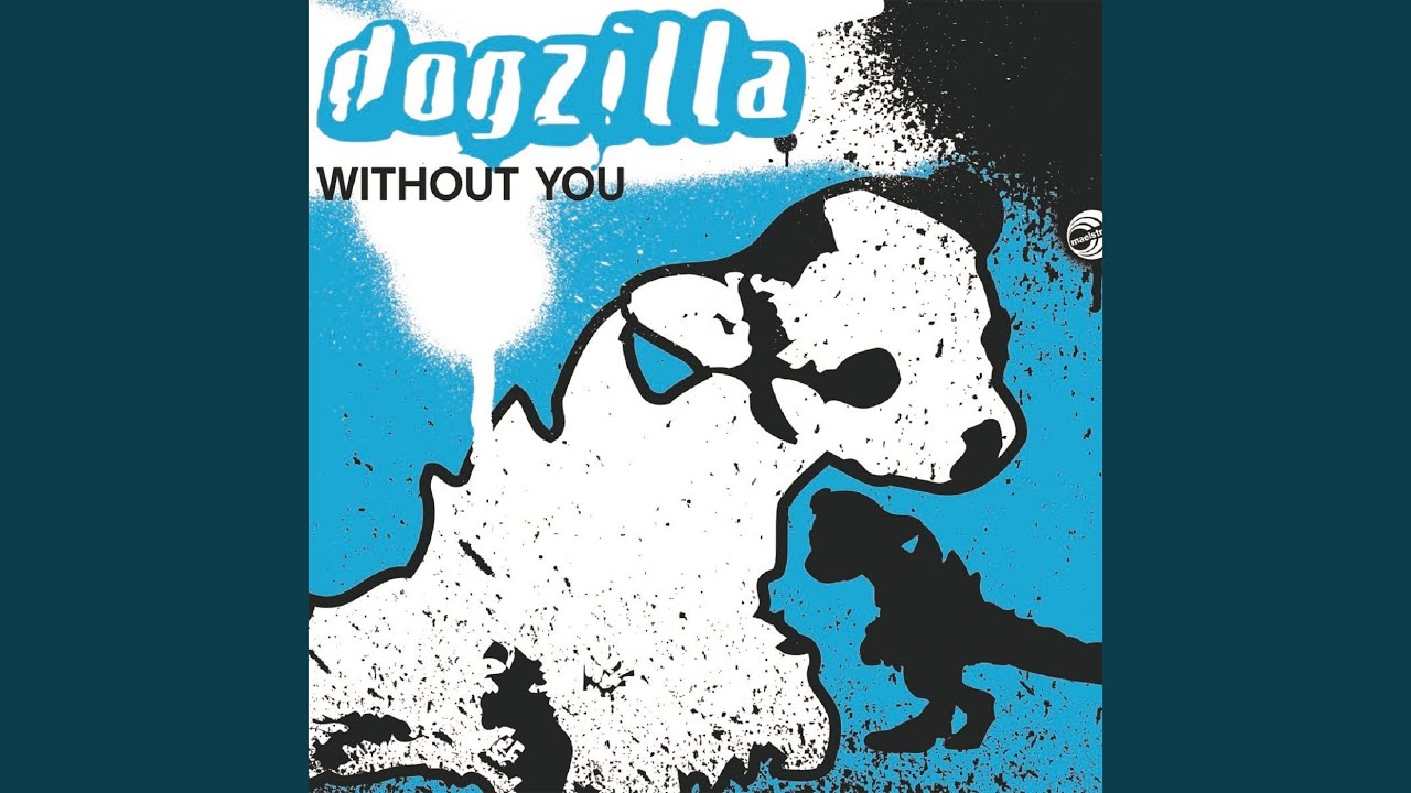 Watch Without You (Dogzilla Dub Mix) on YouTube Watch Without You (Dogzilla Dub Mix) on YouTube