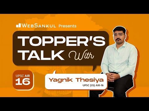 Toppers Talk with Yagnik Thesiya | UPSC (IIS) AIR 16 | WebSankul
