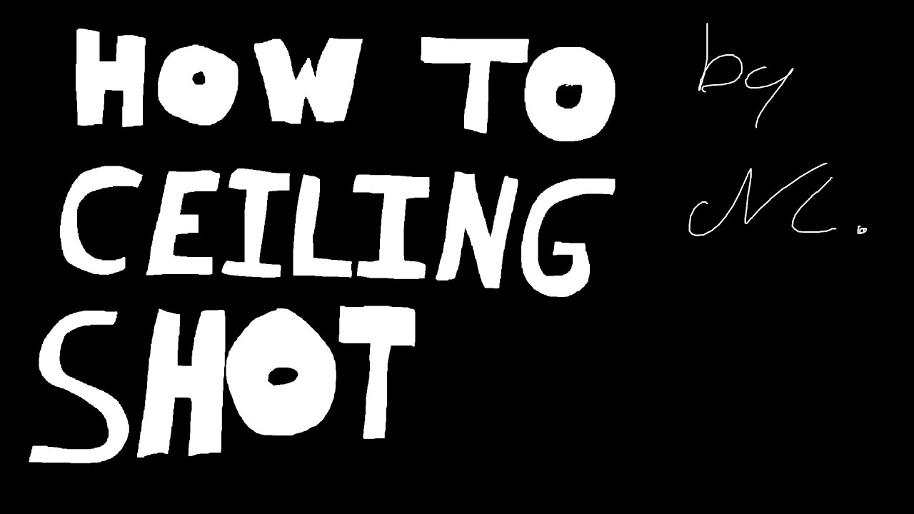 TUTORIAL PER IL CEILING SHOT