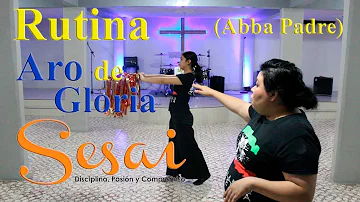 Artes Creativas Sesai Rutina (¨Abba Padre¨ Aro de Gloria)