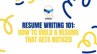 Resume Writing 101: How to Build a Resume That Gets Noticed