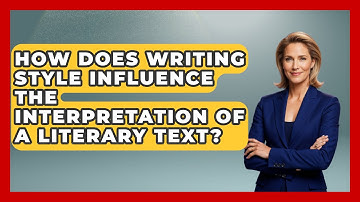 How Does Writing Style Influence the Interpretation of a Literary Text? - The Prose Path