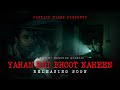 Yahan koie bhoot naheen  new short film  coming soon   capitalfilmsllc  horrorstories