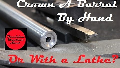 Crown a Barrel by Hand or With a Lathe? How Close Does it Really Get? Custom Mauser Part 1