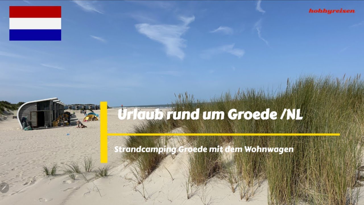 Urlaub rund um Groede mit dem Wohnwagen