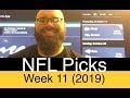 2019 WEEK 11 NFL PICKS!! - YouTube