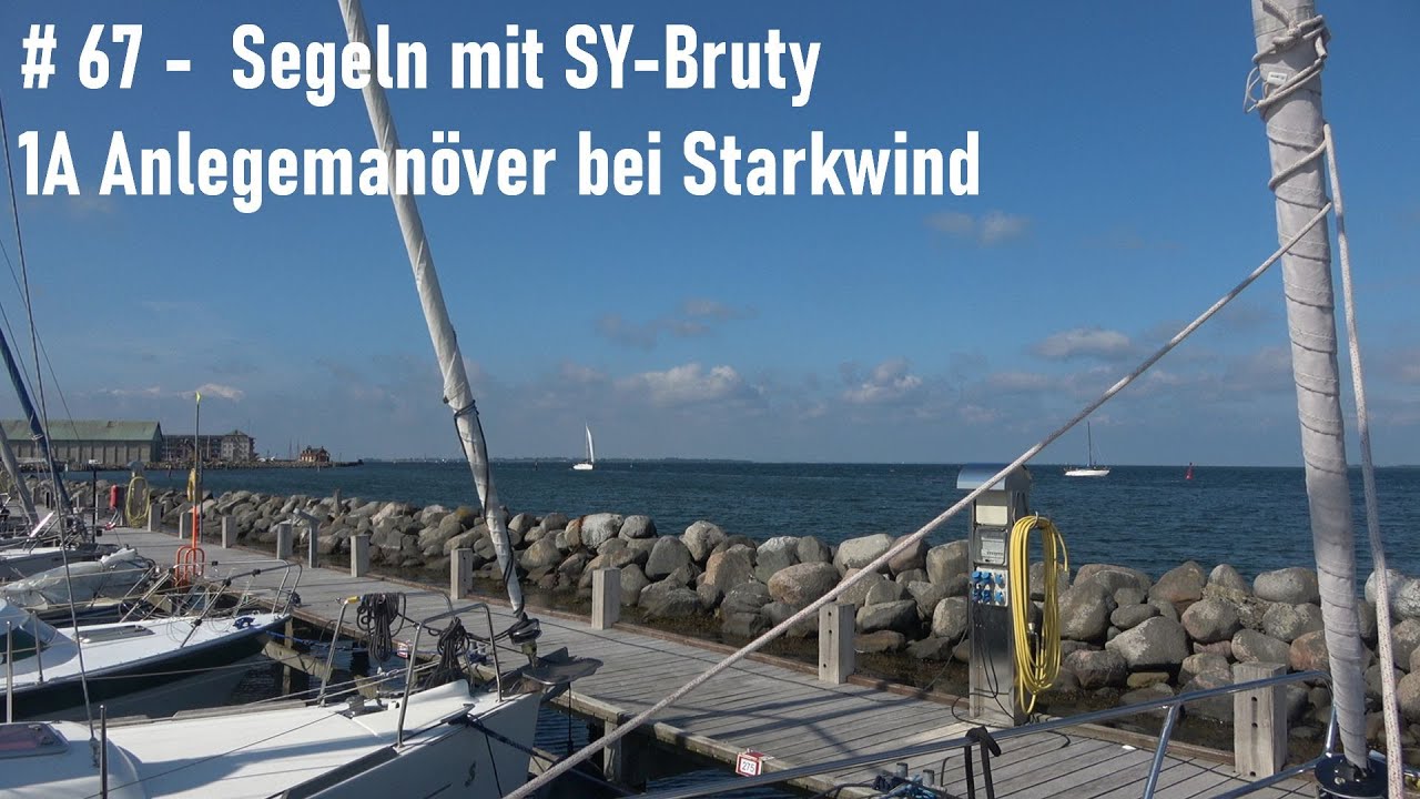 # 67 -1A Anlegemanöver bei Starkwind -  Rudkøbing - Segeln mit SY Bruty