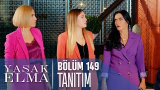 Yasak Elma 149. Bölüm Tanıtım