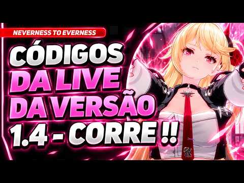 CÓDIGOS DA LIVE da Versão 1.4 - RESGATE JÁ | Neverness to Everness