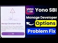 App Not Working 2026 | YONO SBI Not Working | Developer Option Problem Fix