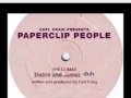 Video thumbnail for Paperclip People (Carl Craig) - The Climax (Dobre and Jamez dub)