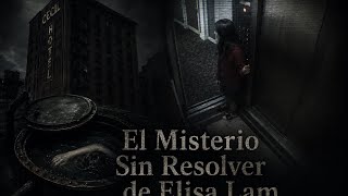 El VIDEO MÁS PERTURBADOR de Internet | El Misterio Sin Resolver de Elisa Lam