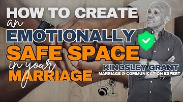 How to create an emotionally safe space in your marriage Video