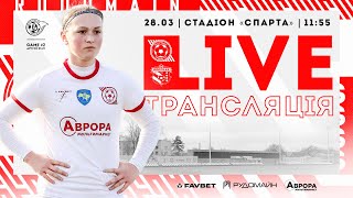 LIVE! \ ЖФК Кривбас - ЖФК Ворскла \ 11:55