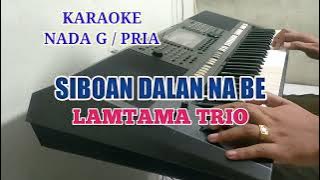 KARAOKE SIBOAN DALAN NA BE NADA COWOK - TRIO LAMTAMA