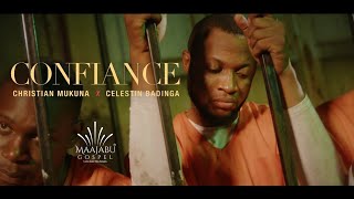 Christian Mukuna feat Célestin Badinga - Confiance (Clip Officiel)