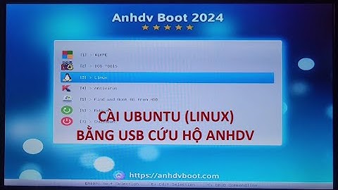 Cài Linux ( Ubuntu, Mint Linux, Debian ) bằng Usb boot , usb cứu hộ Anhdv