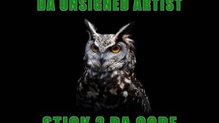 STICK 2 DA CODE - DA UNSIGNED ARTIST