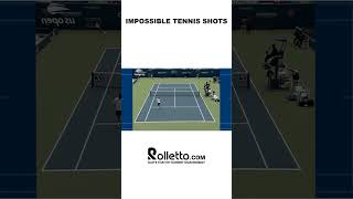 Impossible tennis shots
