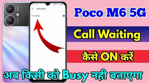 poco m6 5g call waiting setting | poco m6 5g me call waiting kaise kare