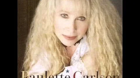 Paulette Carlson ~  I Knew A Good Thing When I had...