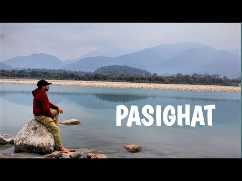 Places to visit in Pasighat, Arunachal Pradesh
