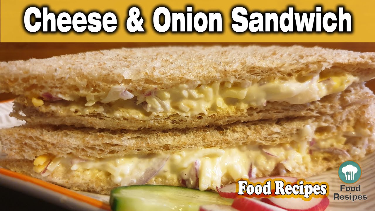 Cheese Onion Sandwich | Quick & Easy Recipe by FOOD RECIPES - YouTube