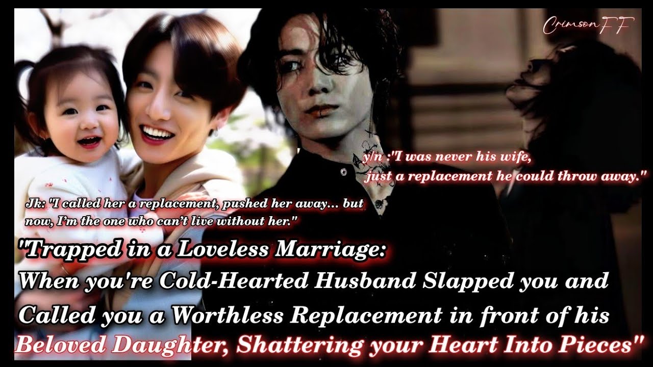 Wʜᴇɴ ʏᴏᴜʀ ᴄᴏʟᴅ ʜᴇᴀʀᴛᴇᴅ ʜᴜsʙᴀɴᴅ sʟᴀᴘᴘᴇᴅ ʏᴏᴜ ᴀɴᴅ ᴄᴀʟʟᴇᴅ ʏᴏᴜ ʀᴇᴘʟᴀᴄᴇᴍᴇɴᴛ ɪɴ ꜰʀᴏɴᴛ ᴏꜰ ʜɪs ᴅᴀᴜɢʜᴛᴇʀ #jkff