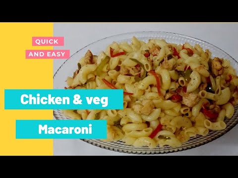 Chicken and Vegetables Macaroni || quick and easy Macaroni Recipe - YouTube