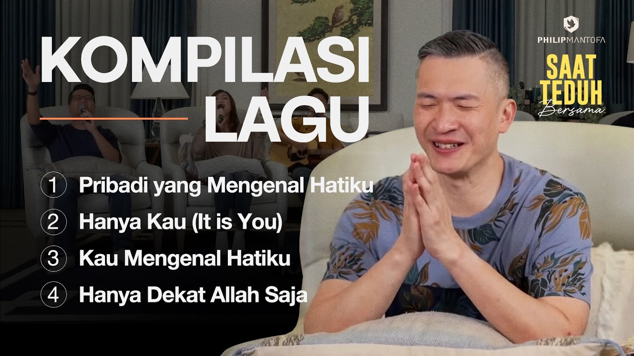 Kompilasi Lagu Saat Teduh Bersama - Episode 197 (Official Philip Mantofa)