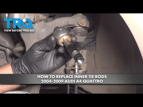 How to Replace Inner Tie Rods 2004-2009 Audi A4 Quattro How to Replace Inner Tie Rods 2004-2009 Audi A4 Quattro