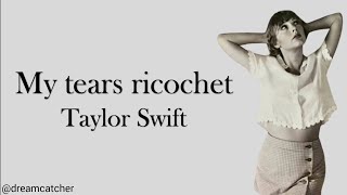 My tears ricochet lyrics - Taylor Swift