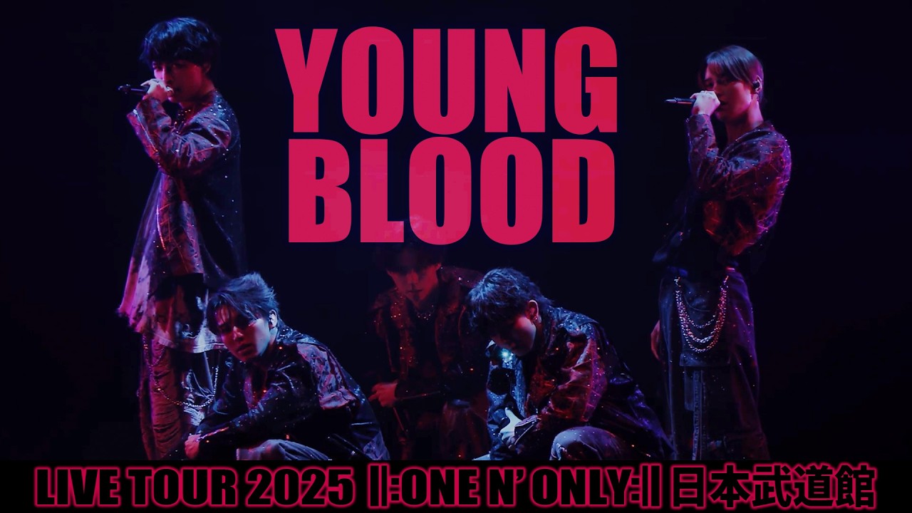 ONE N’ ONLY／ “YOUNG BLOOD” LIVE TOUR 2025 ||:ONE N' ONLY:||＠日本武道館