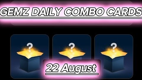 22  August Gemz daily combo cards today